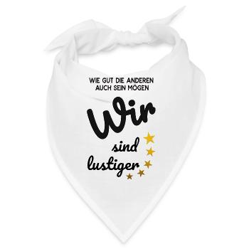 Wir sind lustiger - Bandana - Weiß - Vorne