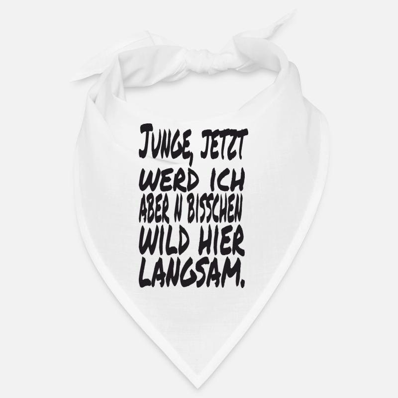 Junge jetzt werd ich aber n bisschen wild hier - Bandana - Weiß
