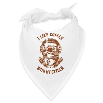 Ich mag Kaffee mit meinem Sauerstoff - Taucher lieben Kaffee - Bandana - Weiß - Vorne