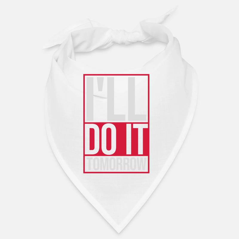 do it tomorrow Zitat Bandana