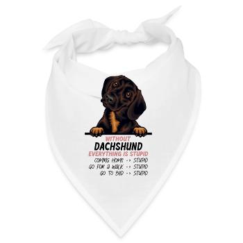 Ohne Dachshund ist alles doof - Bandana - Weiß - Vorne