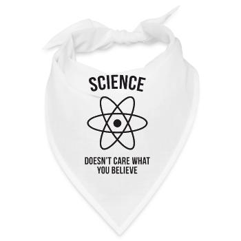 Wissenschaft - Es ist egal, was du glaubst - Bandana - Weiß - Vorne