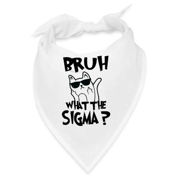 Bruh, was zum Sigma? - Bandana - Weiß - Vorne