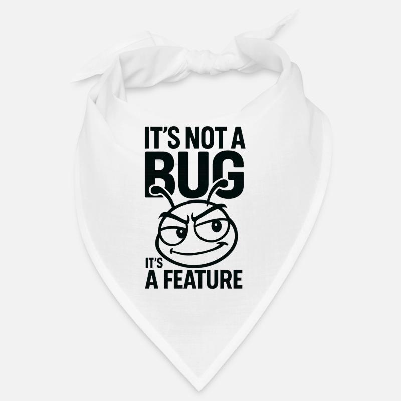 It's not a bug, it's a feature Perfect for nerds - Bandana - white