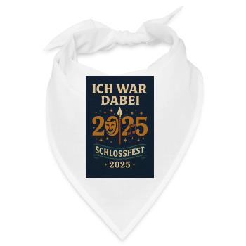 Ich war dabei - Schlossfest 2025 - Bandana - Weiß - Vorne