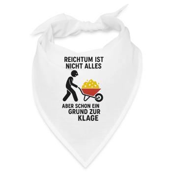 Reichtum ist nicht alles Grund zur Klage - Bandana - Weiß - Vorne
