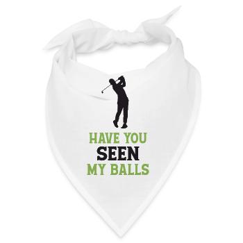 Golf - Hast du meine Bälle gesehen? - Bandana - Weiß - Vorne