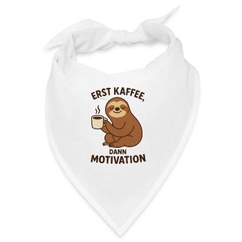 Erst Kaffee, dann Motivation - Bandana - Weiß - Vorne