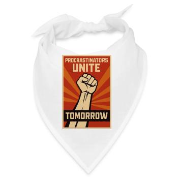Prokrastinierer, Procrastinators Unite, Tomorrow  - Bandana - Weiß - Vorne