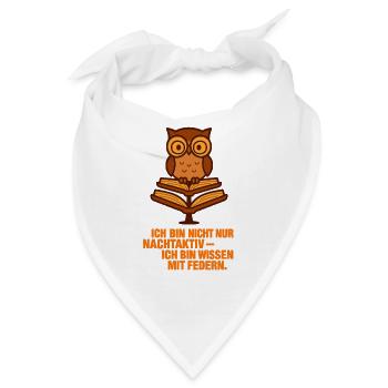 Ich_bin_nicht_nur_Nachtaktiv_ich_bin_wissen_mit - Bandana - Weiß - Vorne
