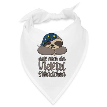 Nur noch ein viertel Stündchen - Faultier  - Bandana - Weiß - Vorne