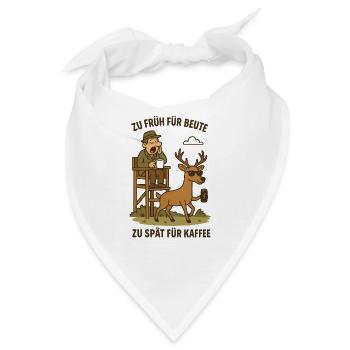 Zu früh für Beute, Zu spät für Kaffee - Bandana - Weiß - Vorne