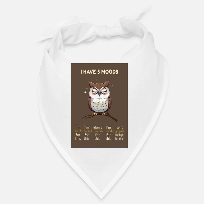 Grumpy Owl – I Have 5 Moods Funny Design Bandana