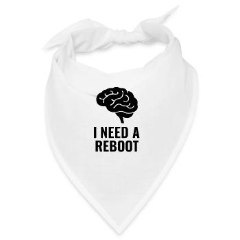 ICH BRAUCHE EINEN REBOOT - Bandana - Weiß - Vorne