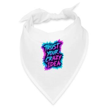 Trust Your Crazy Idea Neon - Bandana - Weiß - Vorne