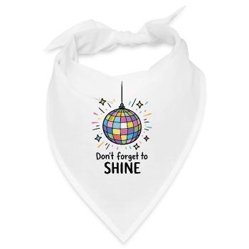 Don’t forget to shine – Discokugel Disco Strahlen - Bandana - Weiß - Vorne