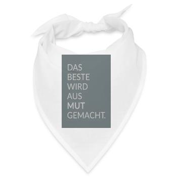 Das Beste wird aus Mut gemacht – Typo Poster - Bandana - Weiß - Vorne