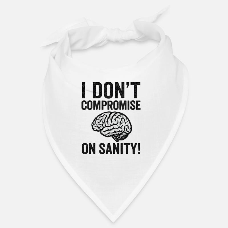 No Compromise on Sanity Bandana