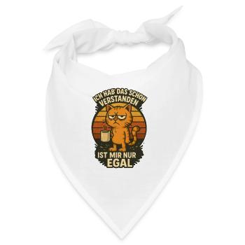 Ich habe das schon verstanden es ist mir nur egal! - Bandana - Weiß - Vorne