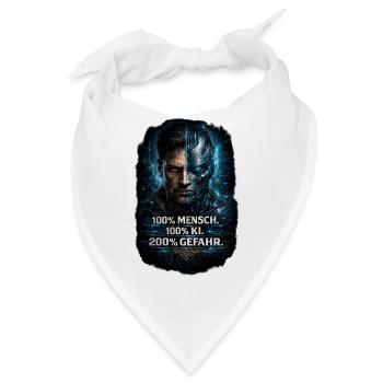 100% Mensch. 100% KI. 200% Gefahr - Bandana - Weiß - Vorne