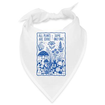 Alle Pflanzen sind essbar, einige nur nach dem Gärtnern - Bandana - Weiß - Vorne