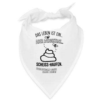 Das Leben ist ein Scheisshaufen - Bandana - Weiß - Vorne