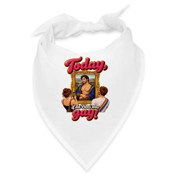 Today, if da Vinci was gay! - Bandana - Weiß - Vorne