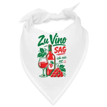 Wein Zu Vino Sag Ich Nie No Rotwein - Bandana - Weiß - Vorne