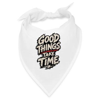 Good Things Take Time Poster - Bandana - Weiß - Vorne