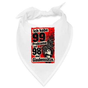 Ich habe 99 Probleme und 98 sind Glaubenssätze. - Bandana - Weiß - Vorne