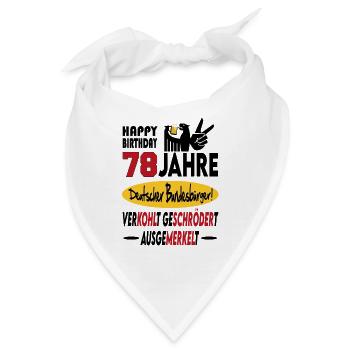 Geburtstag CDU SPD FDP Grün Politik Alter Jahre 78 - Bandana - Weiß - Vorne