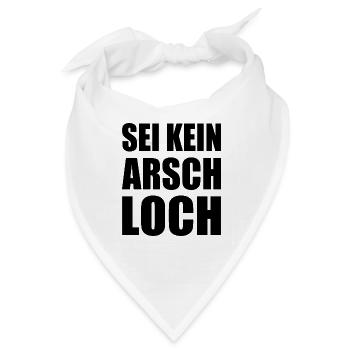 sei kein arschloch - Bandana - Weiß - Vorne