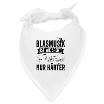 Blasmusik ist wie Sport Musikverein Musiker - Bandana - Weiß - Vorne