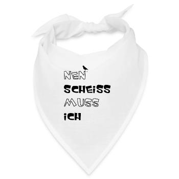 Nen scheiss muss ich - Bandana - Weiß - Vorne