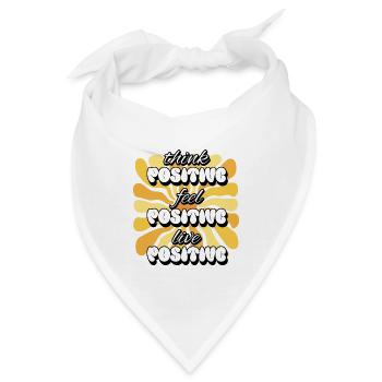 Think Positive Feel Positive Live Positive Frauen - Bandana - Weiß - Vorne