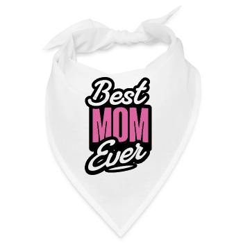 Best Mom Ever - Bandana - Weiß - Vorne