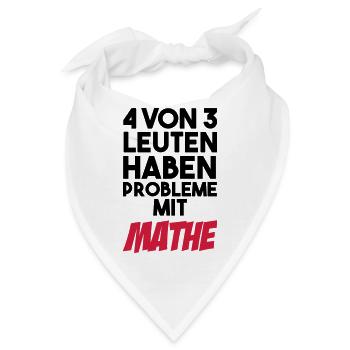 4 von 3 Leuten gaben Probleme mit Mathe - Bandana - Weiß - Vorne