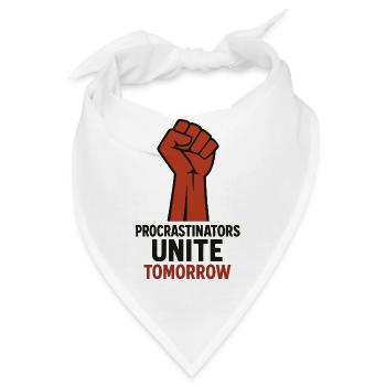 Procrastinators Unite, Tomorrow Motiv - Bandana - Weiß - Vorne