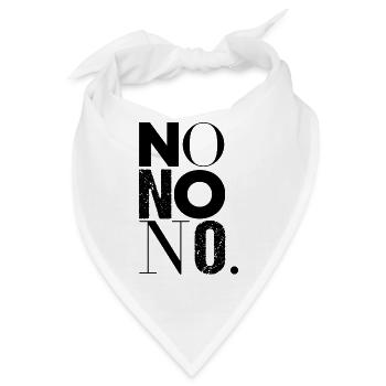 No No No - Sage auch mal Nein - Bandana - Weiß - Vorne