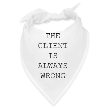 The Client Is Always Wrong – Designer & Freelancer - Bandana - Weiß - Vorne