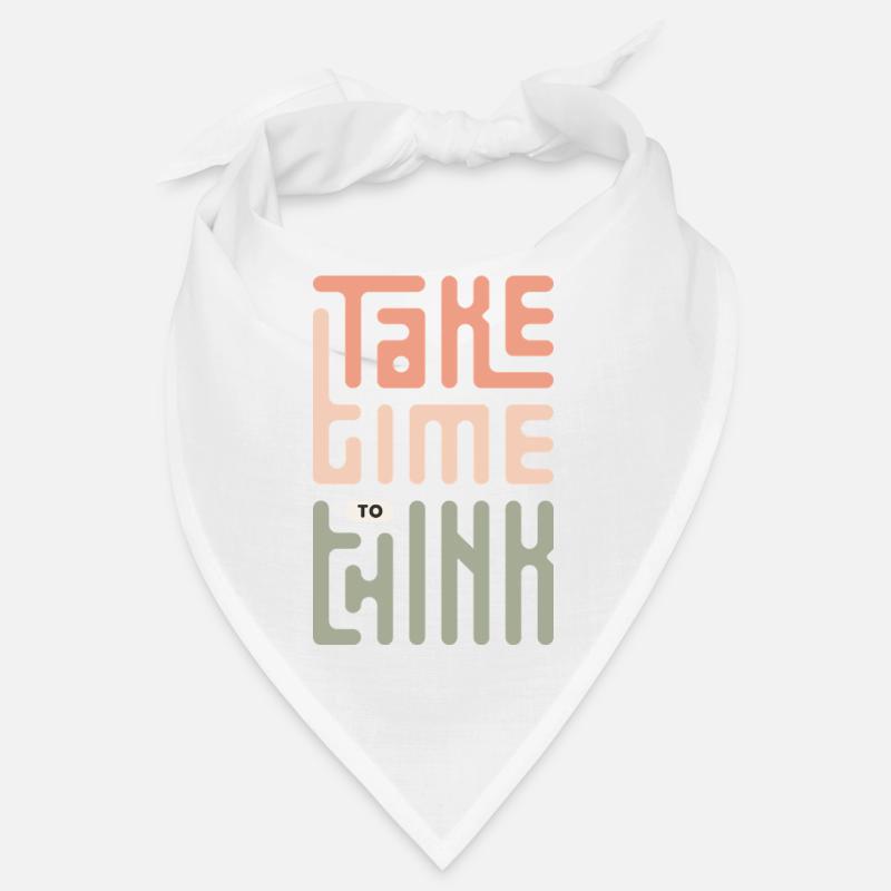 Take Time To Think Bandana