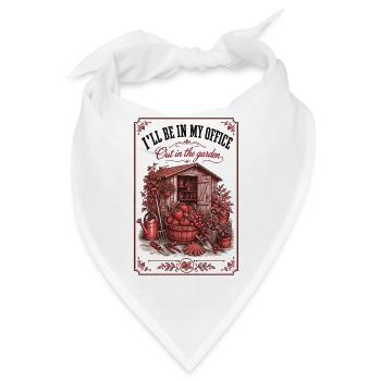 Ich bin in meinem Büro draußen im Garten und gärtnere - Bandana - Weiß - Vorne