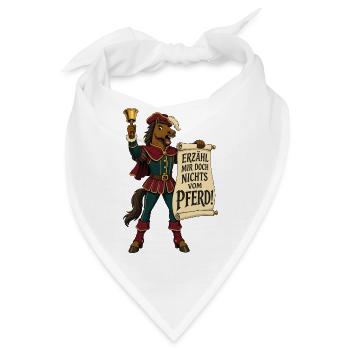 Erzähl Mir Doch Nichts Vom Pferd – Redewendung - Bandana - Weiß - Vorne