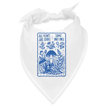 Alle Pflanzen sind essbar, einige nur nach dem Gärtnern - Bandana - Weiß - Vorne
