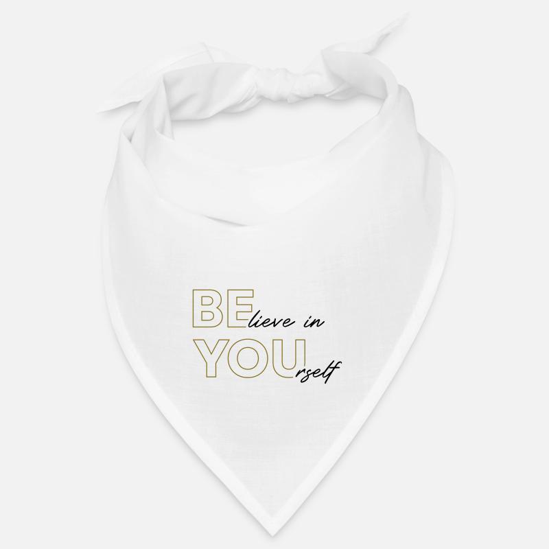BElieve in YOUrself – 2 Farben - Bandana - Weiß