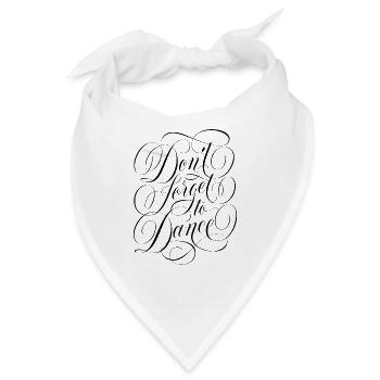 Don`t forget to dance - Bandana - Weiß - Vorne