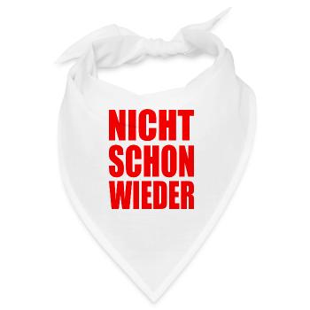 Nicht schon wieder - Bandana - Weiß - Vorne