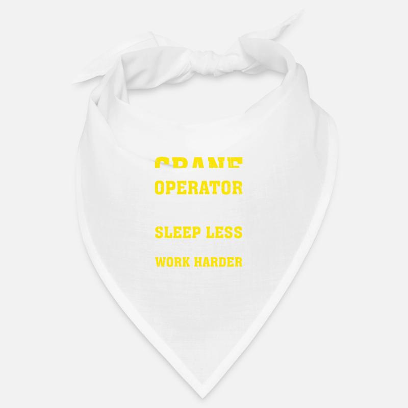 Crane Operator Work Harder Funny Heavy Equipment Bandana