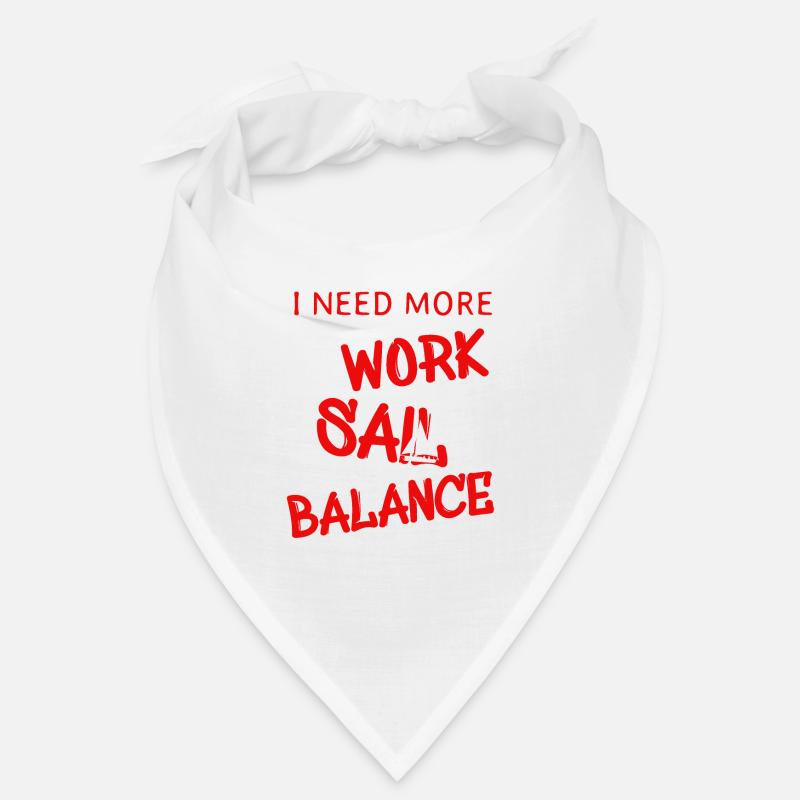 i need more work sail balance Bandana