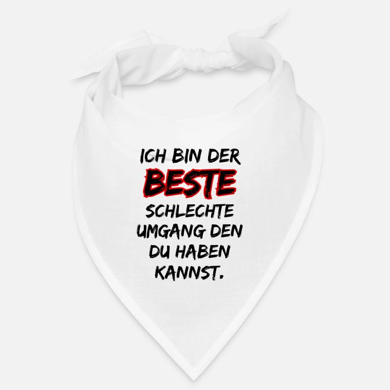 Ich bin der beste Schlechte Umgang ... Fun Spruch Bandana
